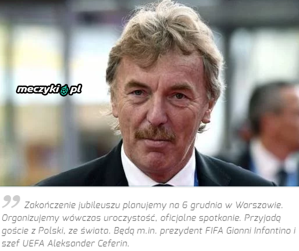 Zbigniew Boniek O Kulisach Uroczysto Ci Gali Z Okazji Lecia Pzpn