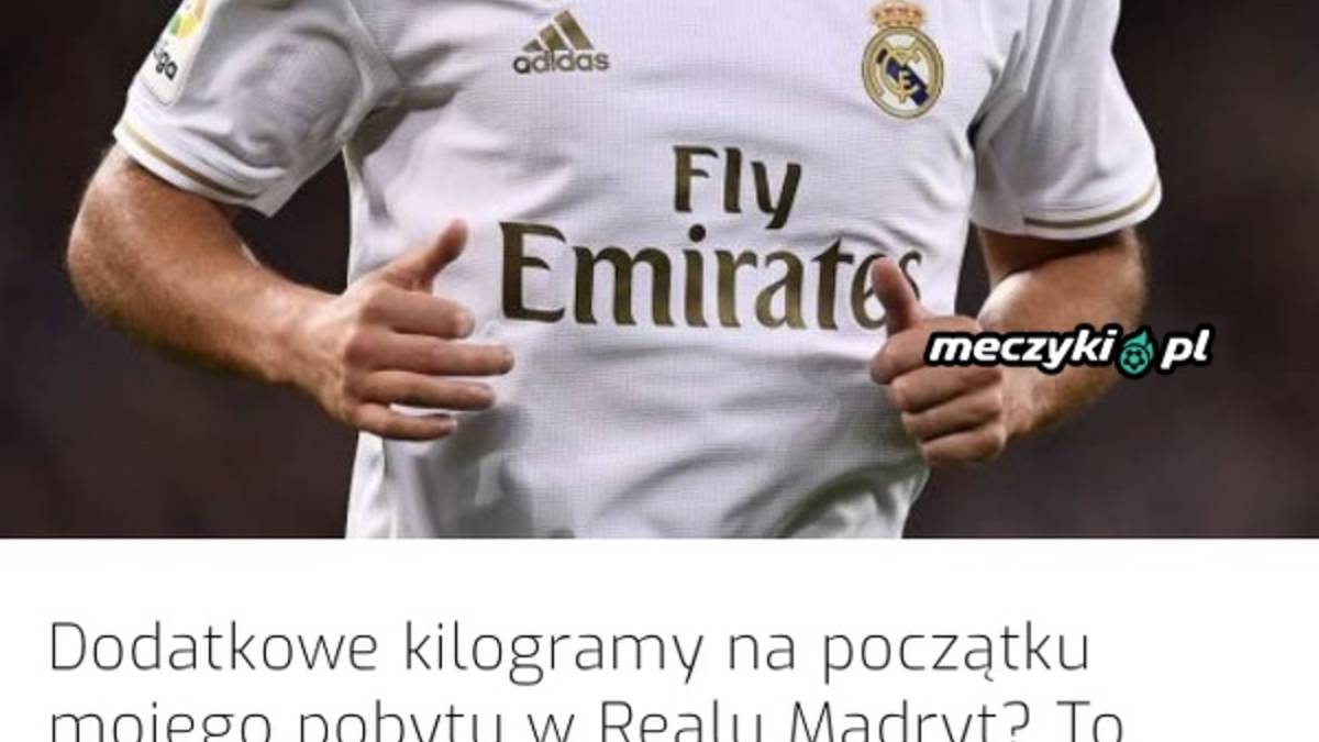 Hazard Zdradził Ile Ważył Na Początku Swojej Przygody Z Realem ...