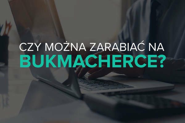 Czy można zarabiać na bukmacherce? Zarabianie na zakładach bukmacherskich jest możliwe? Czy można zarabiać na bukmacherce? Zarabianie na zakładach bukmacherskich jest możliwe?
