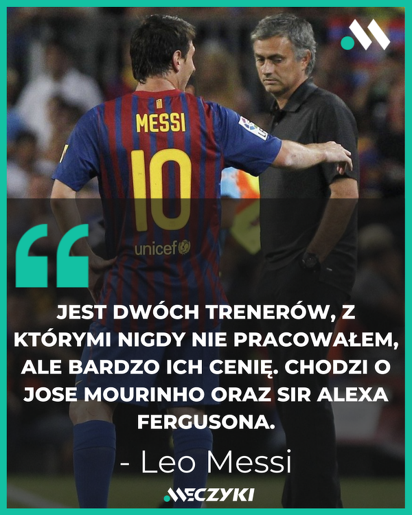 Leo Messi o trenerach, których szanuje