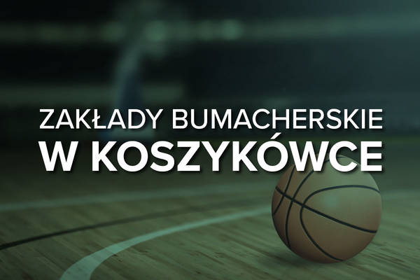 Zakłady bukmacherskie w koszykówce