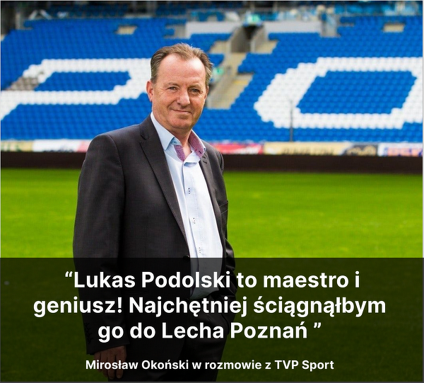 Legenda Lecha chwali Podolskiego