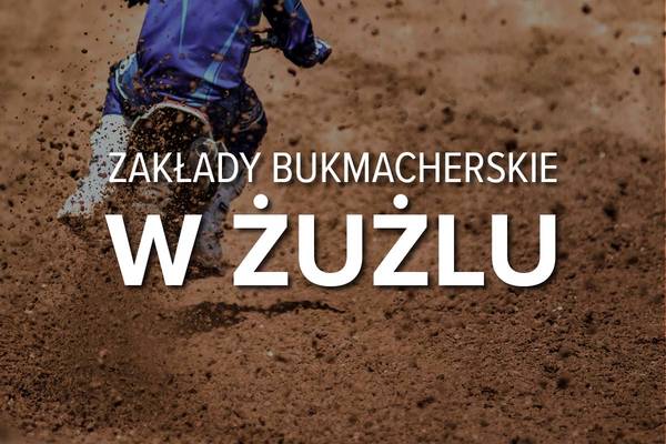 Żużel obstawianie | Zakłady bukmacherskie na żużel