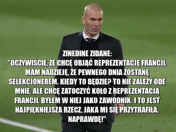 Zidane chciałby poprowadzić Francję 