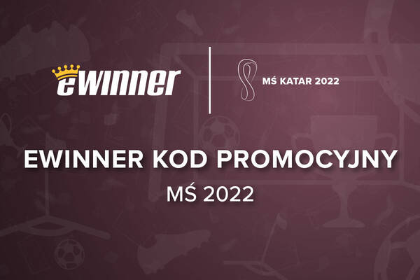 eWinner kod promocyjny na MŚ 2022 | Kod bonusowy na Mundial w Katarze eWinner