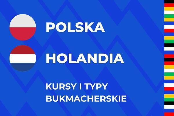 Polska - Holandia: kursy i typy na mecz Euro (16.06)