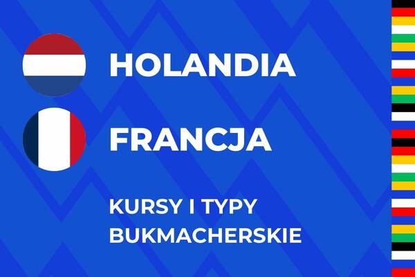 Holandia - Francja kursy i typy na mecz Euro (21.06)