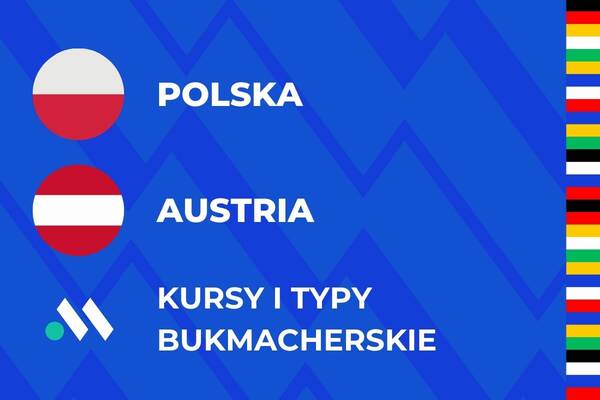Polska - Austria kursy i typy na mecz Euro (21.06)