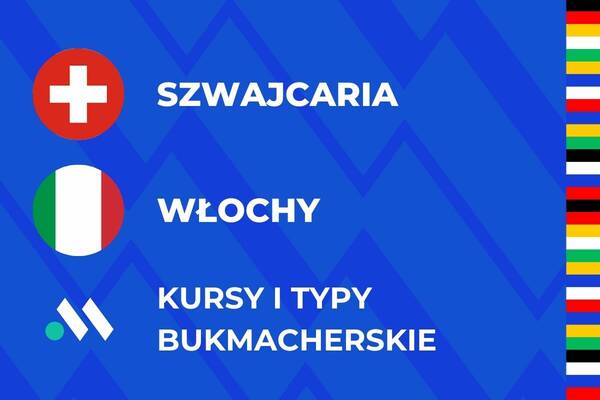 Szwajcaria - Włochy typy i kursy na mecz Euro (29.06)