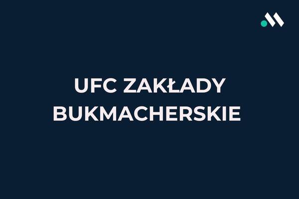 UFC zakłady bukmacherskie, obstawianie i typy