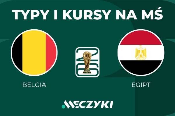 Belgia - Egipt: typy i kursy bukmacherskie na mundial (15.06.2026)