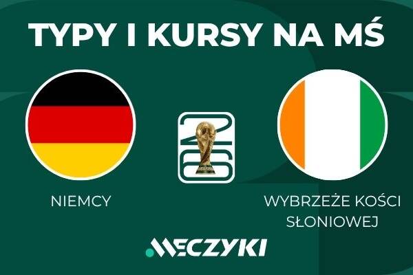 Niemcy - Wybrzeże Kości Słoniowej: typy i kursy na mundial (17.06.2026)