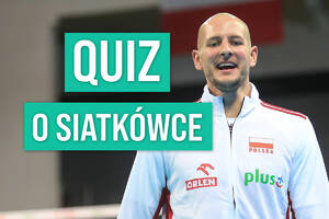 Trzymasz kciuki za naszych siatkarzy? Ten QUIZ jest dla Ciebie!