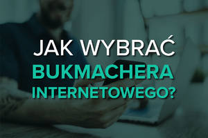Bukmacherzy internetowi | Jacy internetowi bukmacherzy działają w Polsce?