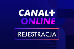 Canal+ Online rejestracja [40PLN / MSC PRZEZ PÓŁ ROKU - NAJWYŻSZY RABAT]