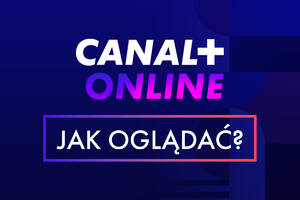 Canal+ przez internet | Jak oglądać Canal Plus Sport online?